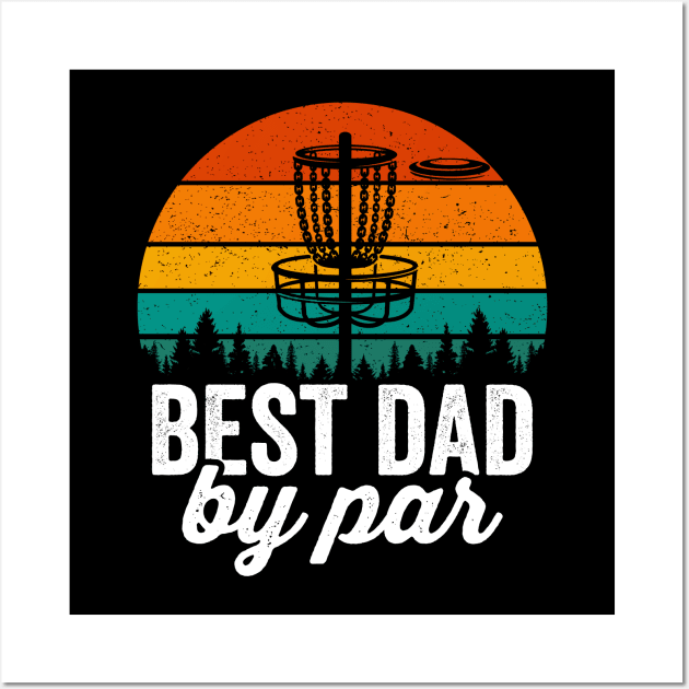 Best Dad By Par Funny Disc Golf Player Retro Vintage Wall Art by Visual Vibes